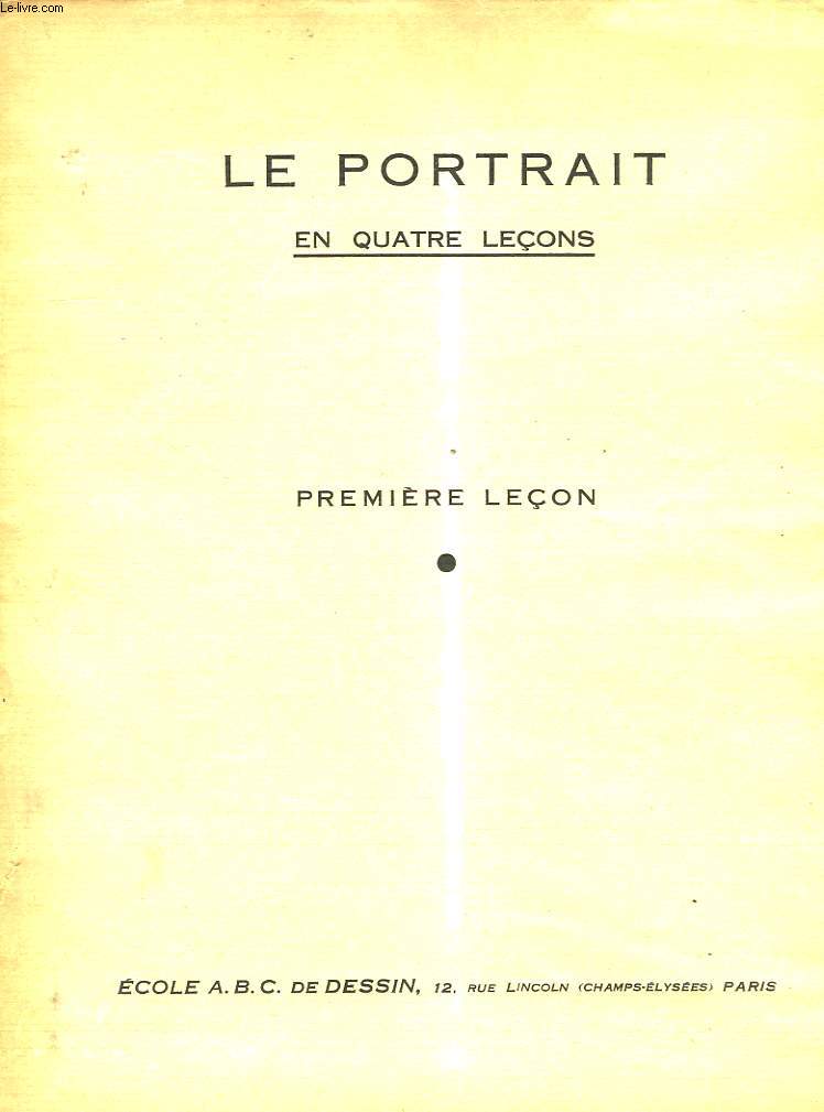 LE PORTRAIT EN QUATRE LECONS, 1re, 2e, 3e, 4e LECONS (COMPLET)