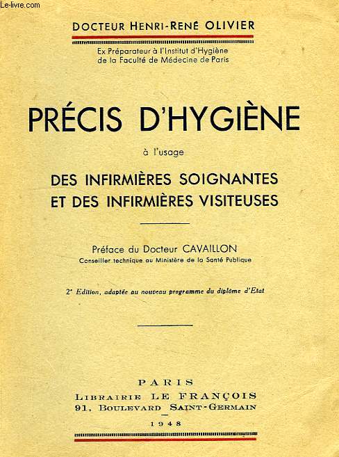 PRECIS D'HYGIENE A L'USAGE DES INFIRMIERES SOIGNANTES ET DES INFIRMIERES VISITEUSES