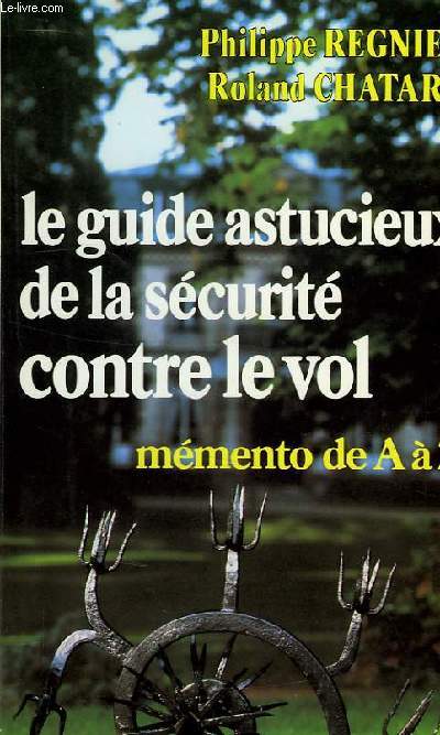 LE GUIDE ASTUCIEUX DE LA SECURITE CONTRE LE VOL