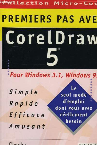 PREMIERS PAS AVEC COREL DRAW 5, POUR WIN 3.1, WIN 95