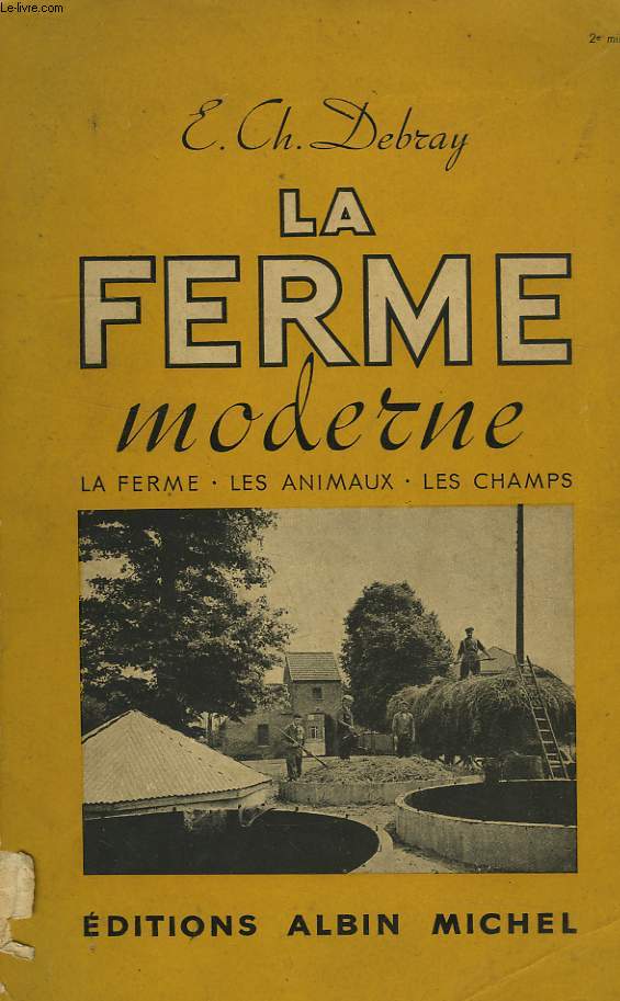 LA FERME MODERNE, LA FERME, LES NAIMAUX, LES CHAMPS