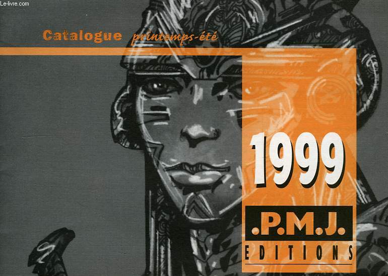 P.M.J. EDITIONS 1999, CATALOGUE PRINTEMPS-ETE