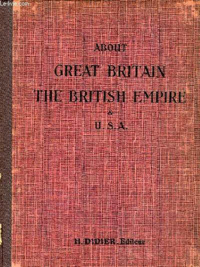 ABOUT GREAT BRITAIN, THE BRITISH EMPIRE & USA