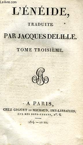 L'ENEIDE, TRADUITE, TOME III (PUBLII VIRGILII MARONIS AENEIS, TOMUS TERTIUS)