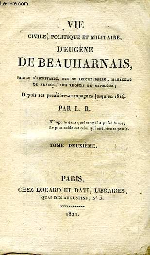 VIE CIVILE, POLITIQUE ET MILITAIRE D'EUGENE DE BEAUHARNAIS, TOME II