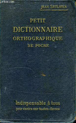 PETIT DICTIONNAIRE ORTHOGRAPHIQUE DE POCHE