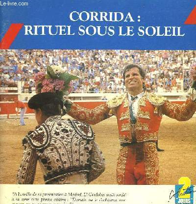 CORRIDA: RITUEL SOUS LE SOLEIL