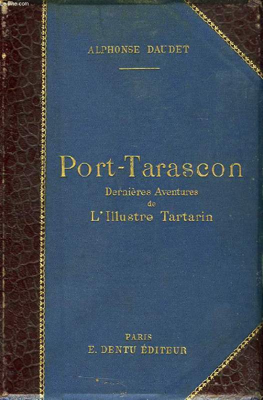 PORT-TARASCON, DERNIERES AVENTURES DE L'ILLUSTRE TARTARIN