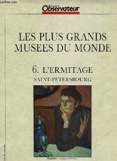 LES PLUS GRANDS MUSEES DU MONDE, 6. L'ERMITAGE, SAINT-PETERSBOURG