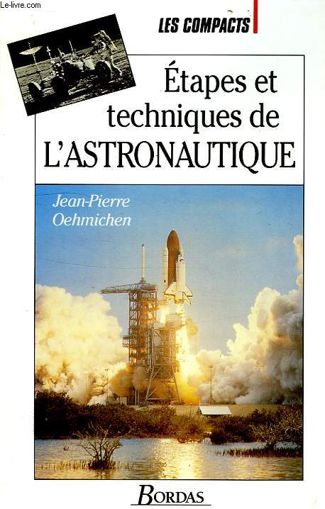 ETAPES ET TECHNIQUES DE L'ASTRONAUTIQUE