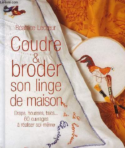 COUDRE ET BRODER SON LINGE DE MAISON