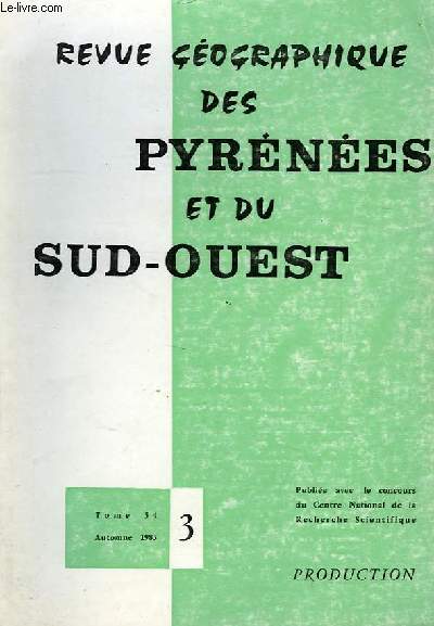 REVUE GEOGRAPHIQUE DES PYRENEES ET DU SUD-OUEST, TOME 54, FASC. N 3, AUTOMNE 1983