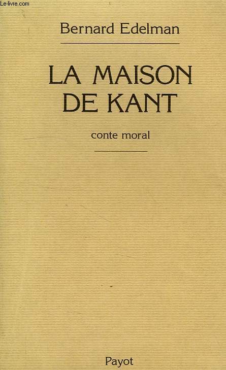 LA MAISON DE KANT, CONTE MORAL