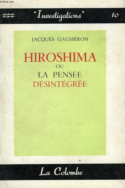 HIROSHIMA OU LA PENSEE DESINTEGREE
