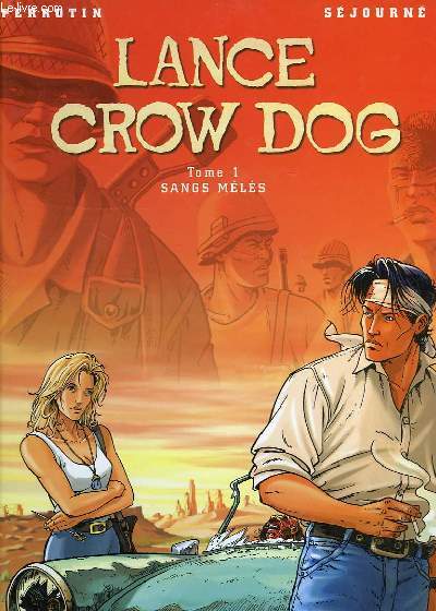 LANCE CROW DOG, TOME 1, SANGS MELES