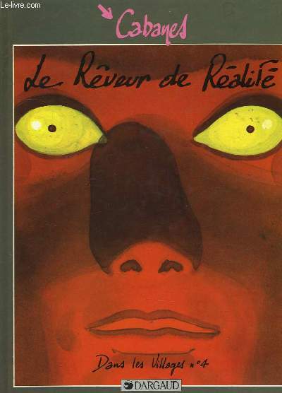 LE REVEUR DE REALITE, DANS LES VILLAGES N 4