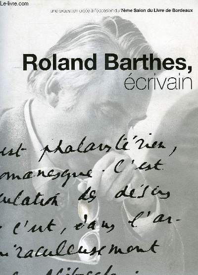 ROLAND BARTHES, ECRIVAIN