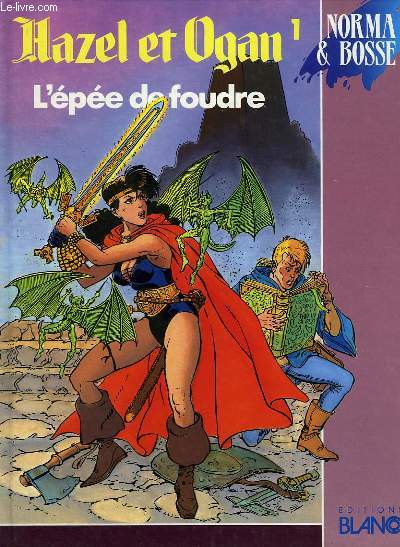 HAZEL ET OGAN, L'EPEE DE FOUDRE