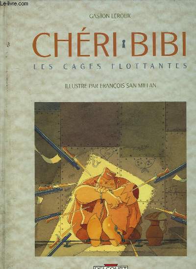 CHERI BIBI, LES CAGES FLOTTANTES - LEROUX GASTON, SAN MILLAN FRANCOIS - 1993 - Afbeelding 1 van 1