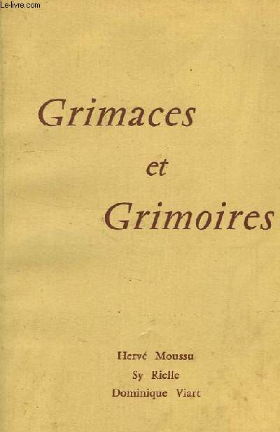 GRIMACES ET GRIMOIRES