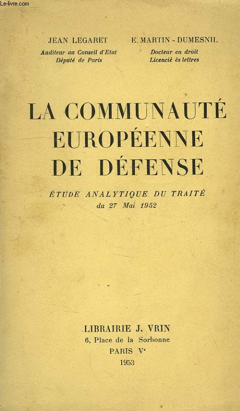 LA COMMUNAUTE EUROPEENNE DE DEFENSE, ETUDE ANALYTIQUE DU TRAITE DU 27 MAI 1952