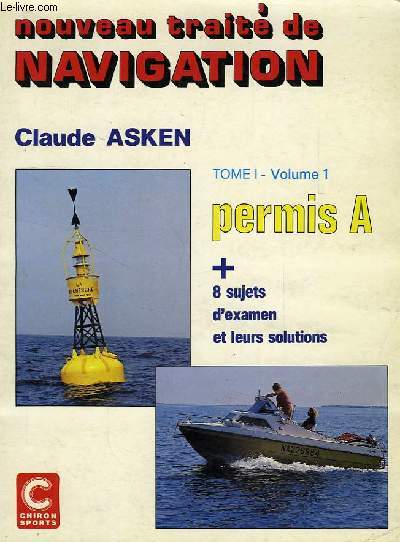 NOUVEAU TRAITE DE NAVIGATION, TOME I, VOL. I, PERMIS A