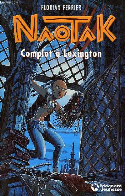 NAOTAK, TOME 2, COMPLOT A LEXINGTON