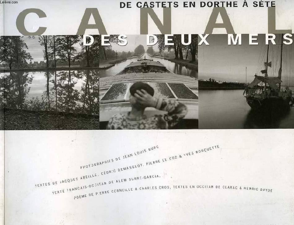 CANAL DES DEUX MERS, DE CASTETS EN DORTHE A SETE