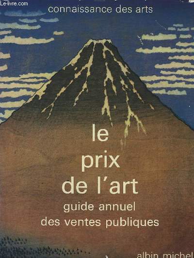 LE PRIX DE L'ART, GUIDE ANNUEL DES VENTES PUBLIQUES