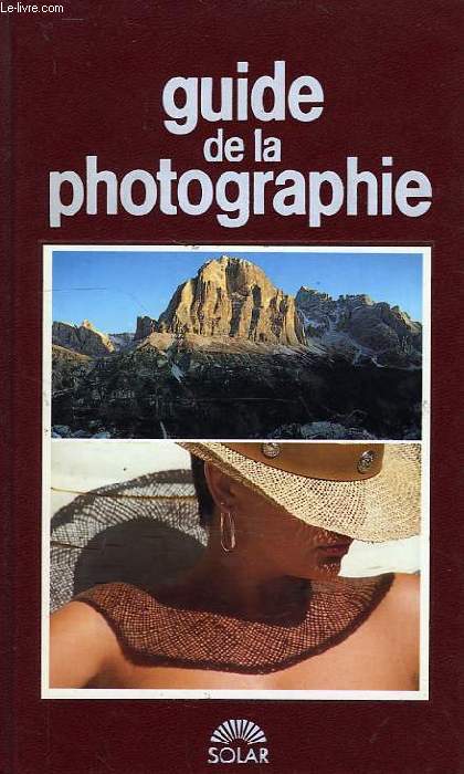 GUIDE DE LA PHOTOGRAPHIE