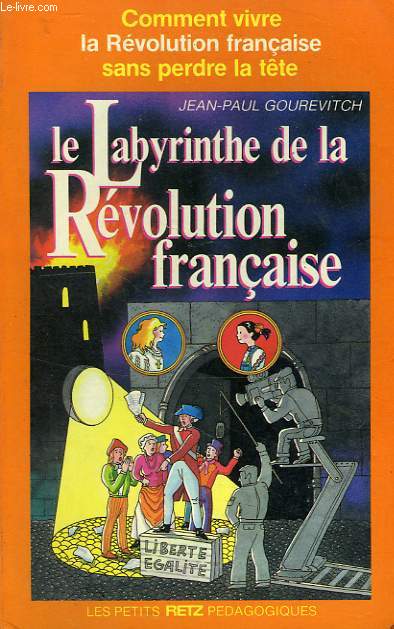 LE LABYRINTHE DE LA REVOLUTION FRANCAISE