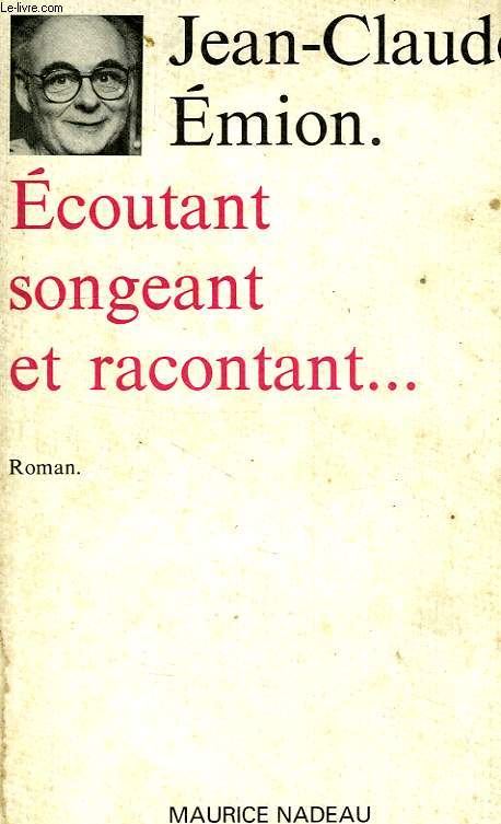 ECOUTANT, SONGEANT ET RACONTANT...