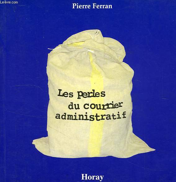 LES PERLES DU COURRIER ADMINISTRATIF