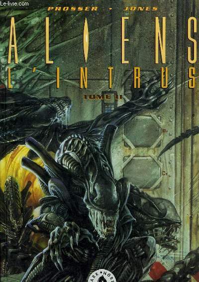 ALIENS, L'INTRUS, TOME II