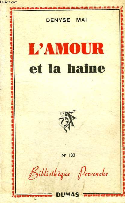 L'AMOUR ET LA HAINE