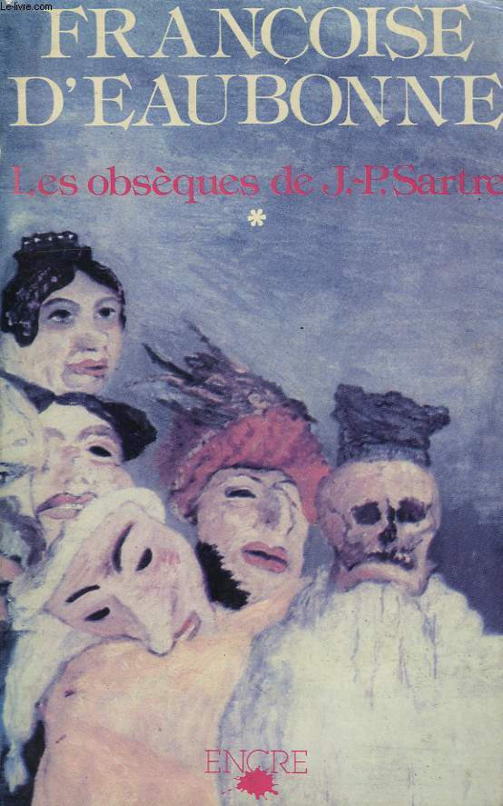 LES OBSEQUES DE J.P. SARTRE, TOME I, LES ENFANTS DE L'HORREUR