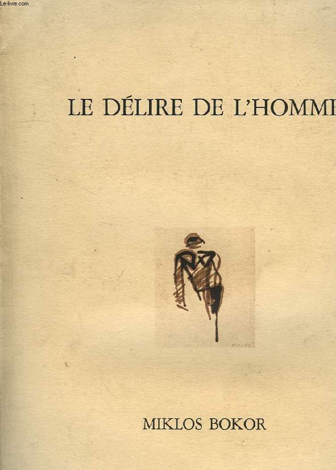 LE DELIRE DE L'HOMME