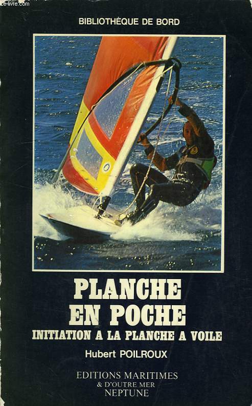 PLANCHE EN POCHE, INITIATION A LA PLANCHE A VOILE