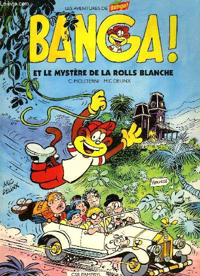 LES AVENTURES DE BANGA ! LE MYSTERE DE LA ROLLS BLANCHE