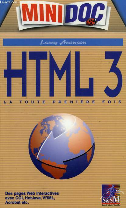 HTML 3, LA TOUTE PREMIERE FOIS