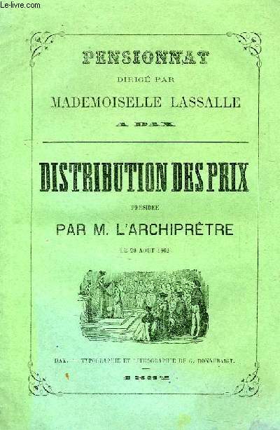 PENSIONNAT DIRIGE PAR MADEMOISELLE LASSALLE A DAX, DISTRIBUTION DES PRIX PRESIDEE PAR M. L'ARCHIPRETRE, LE 28 AOUT 1862