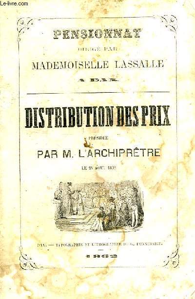 PENSIONNAT DIRIGE PAR MADEMOISELLE LASSALLE A DAX, DISTRIBUTION DES PRIX PRESIDEE PAR M. L'ARCHIPRETRE, LE 28 AOUT 1862