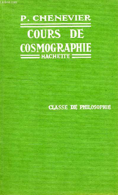 ELEMENTS DE COSMOGRAPHIE, A L'USAGE DE LA CLASSE DE PHILOSOPHIE DE L'ENSEIGNEMENT DU SECOND DEGRE