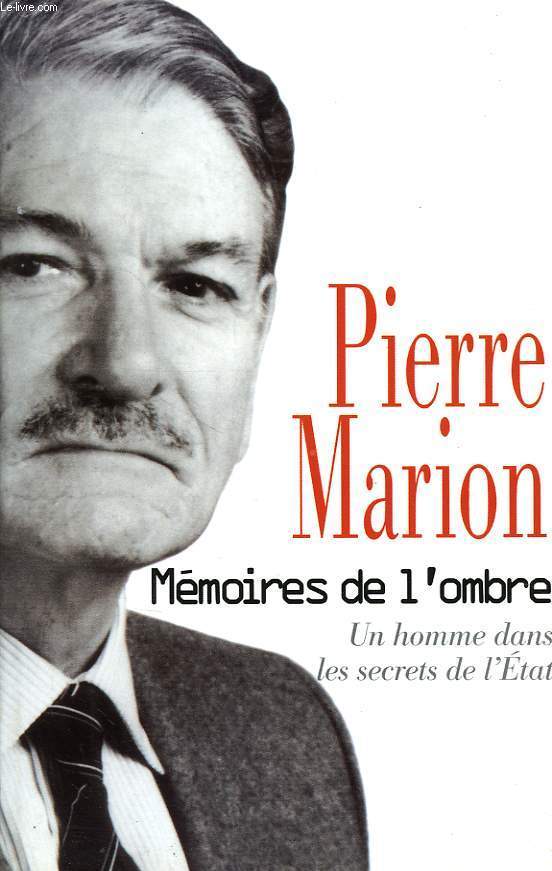 MEMOIRES DE L'OMBRE, UN HOMME DANS LES SECRETS DE L'ETAT