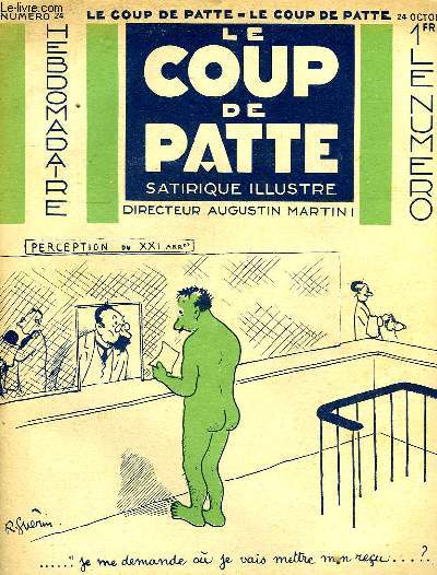 LE COUP DE PATTE, HEBDOMADAIRE SATIRIQUE ILLUSTRE, N 24, 24 OCT. 1931