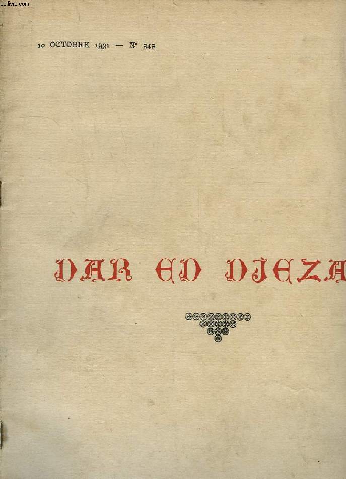 DAR ED DJEZAR, L'AFRIQUE DU NORD ILLUSTREE, N 545, 10 OCT. 1931