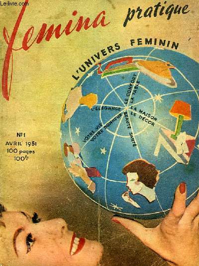 FEMINA PRATIQUE, L'UNIVERS FEMININ, N° 1, AVRIL 1951