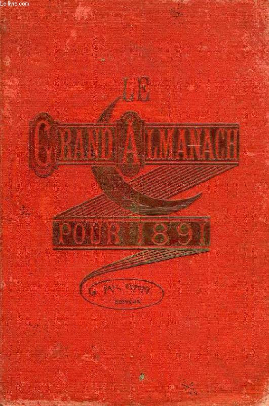 GRAND ALMANACH, CONSEILLER DES FAMILLES, POUR 1891