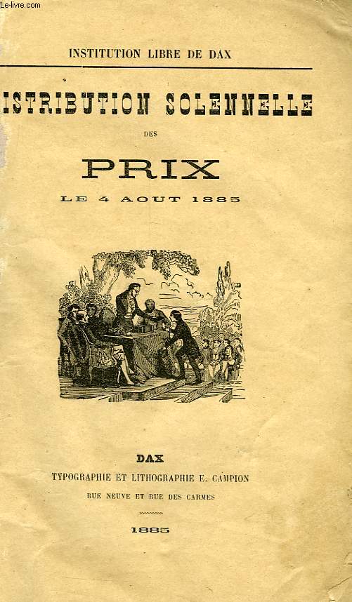 DISTRIBUTION SOLENNELLE DES PRIX, PRESIDEE PAR M. L'ABBE LAUSSUCQ, LE 4 AOUT 1885