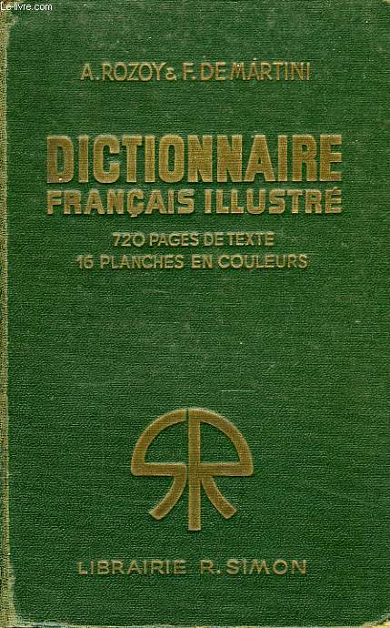 DICTIONNAIRE FRANCAIS ILLUSTRE, PARTIES GRAMMATICALE, HISTORIQUE, GEOGRAPHIQUE